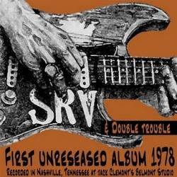 Stevie Ray Vaughan : First Unreleased Album 1978